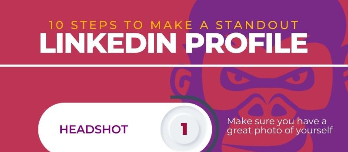 10 steps to a standout LinkedIn profile